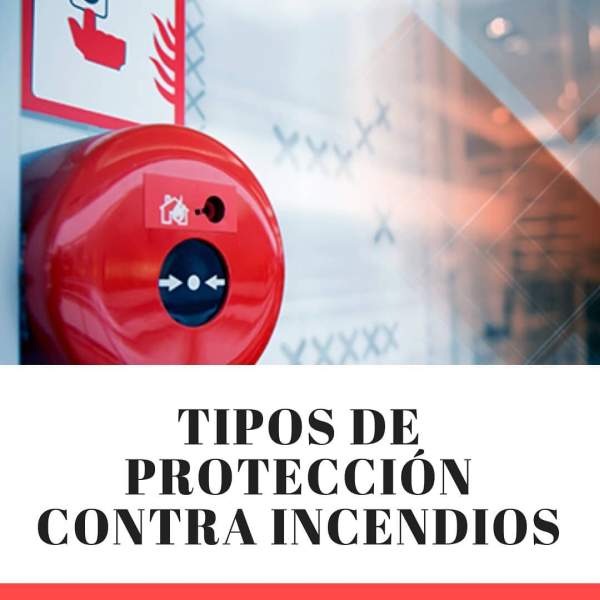 Tipos de protección contra incendio